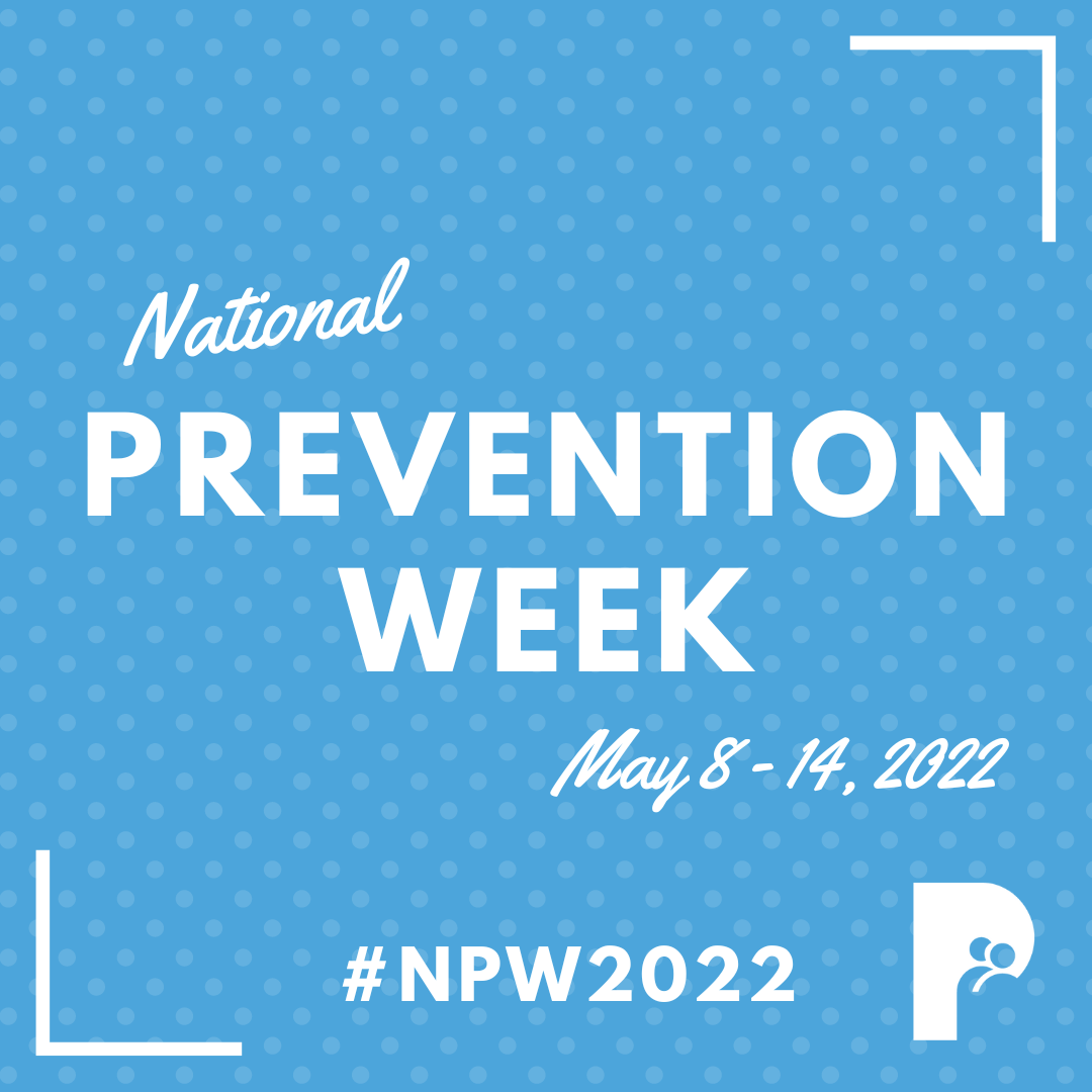 National Prevention Week - May 8-14, 2022 - #NPW2022