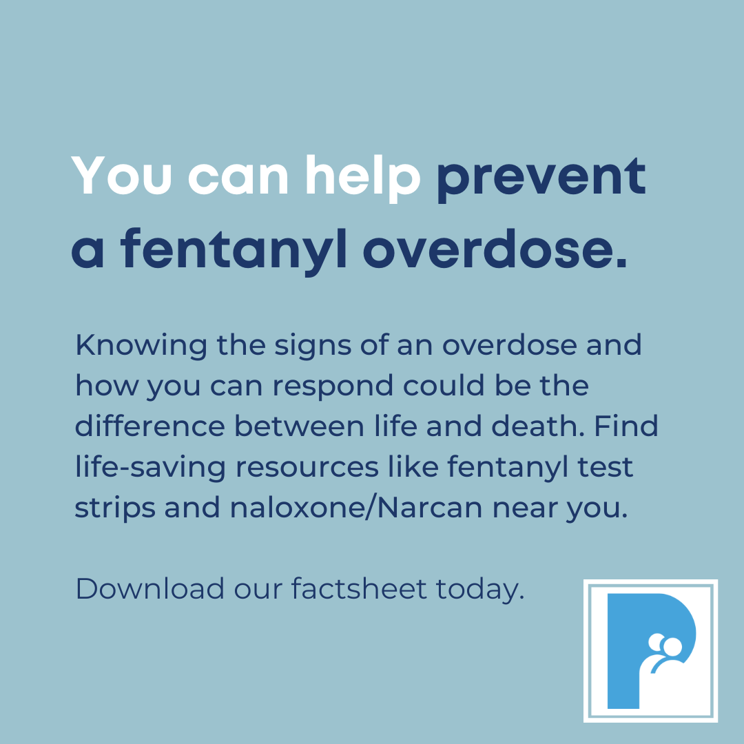 You can help prevent a fentanyl overdose.