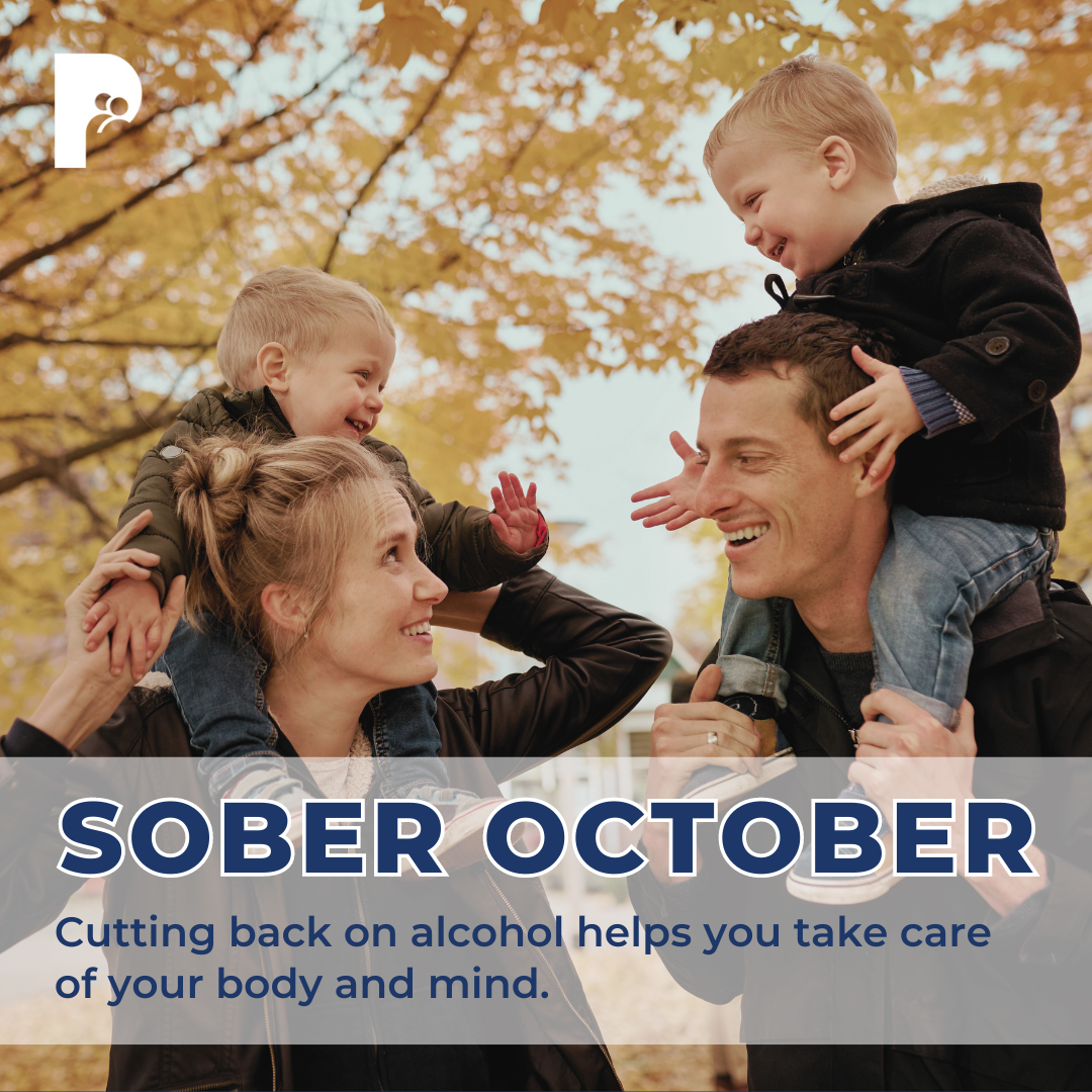 SOBER OCTOBER Cutting back on alcohol helps you take care of your body and mind.