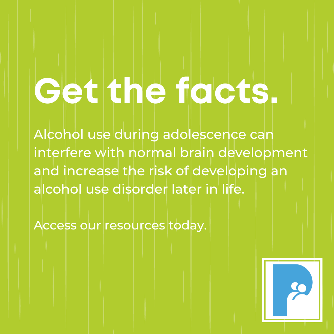 Get the facts. Alcohol use during adolescence can interfere with normal brain development and increase the risk of developing an alcohol use disorder later in life. Access our resources today.