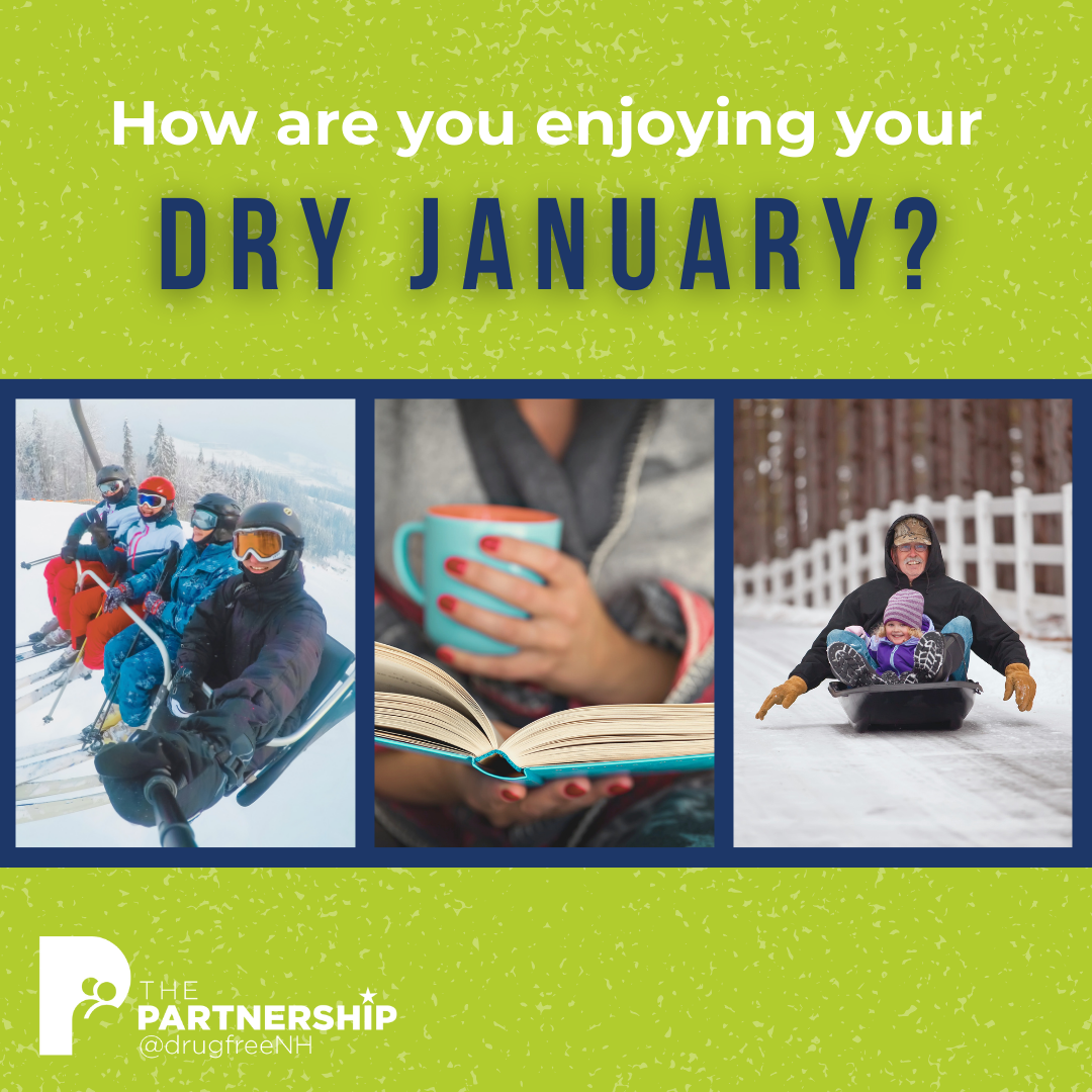 How are you enjoying DRY JANUARY? | The Partnership @drugfreeNH