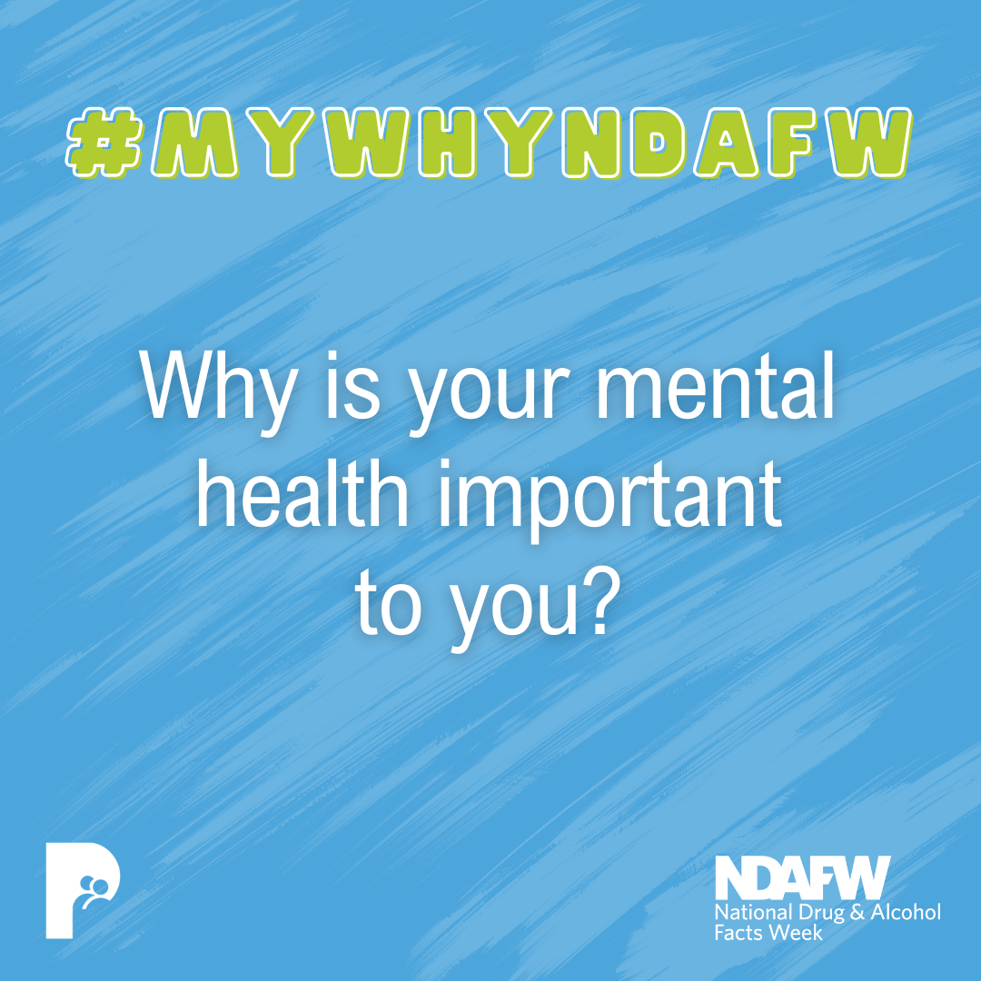 #MYWHYNDAFW | Why is your mental health important to you?
