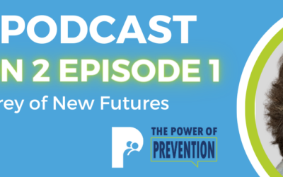 The Power of Prevention Podcast Season Two Premiere! Cannabis Commercialization: What You Need to Know