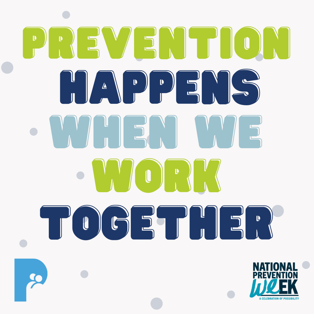 National Prevention Week | Prevention happens when we work together